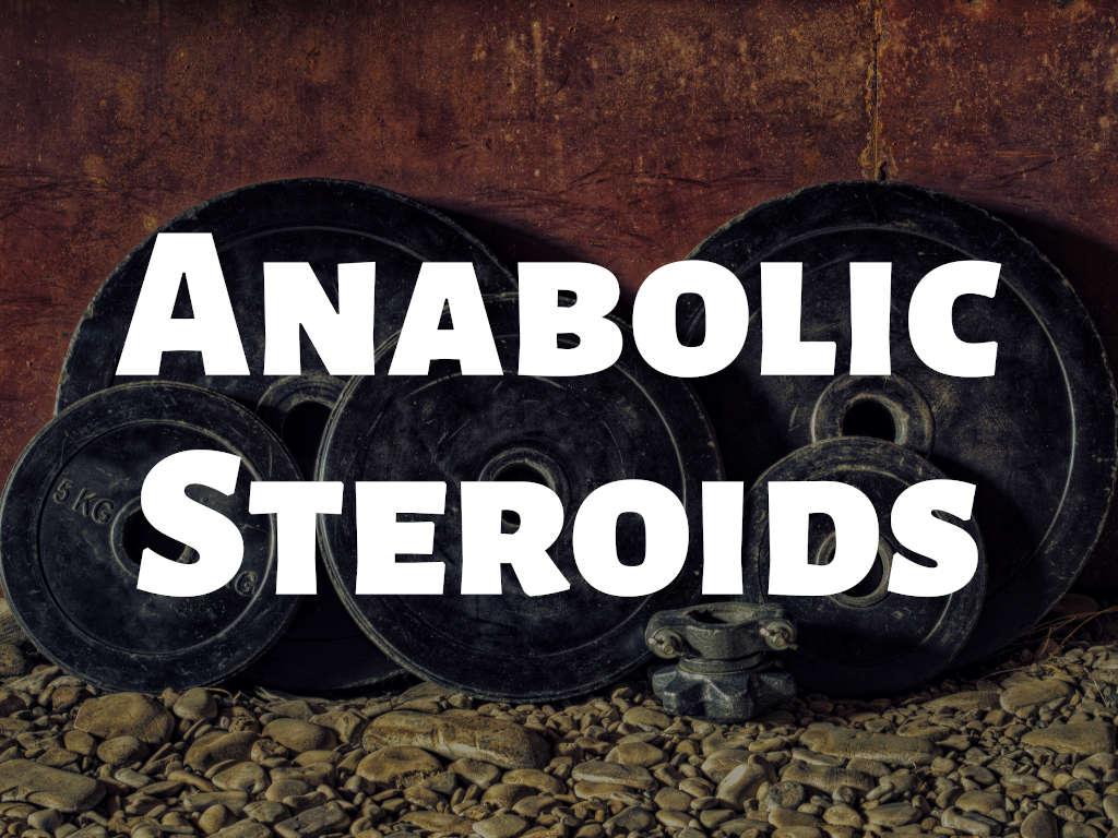 What are Anabolic Steroids?